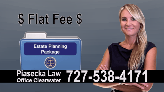 Wills and Trusts Lawyer Clearwater Estate Planning, Wills, Trusts, Flat fee, Attorney, Lawyer, Clearwater, Florida, Agnieszka Piasecka, Aga Piasecka, Probate, Power of Attorney