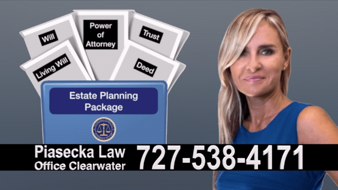Wills and Trusts Lawyer Clearwater Estate Planning, Wills, Trusts, Flat fee, Attorney, Lawyer, Clearwater, Florida, Agnieszka Piasecka, Aga Piasecka, Probate, Power of Attorney 22